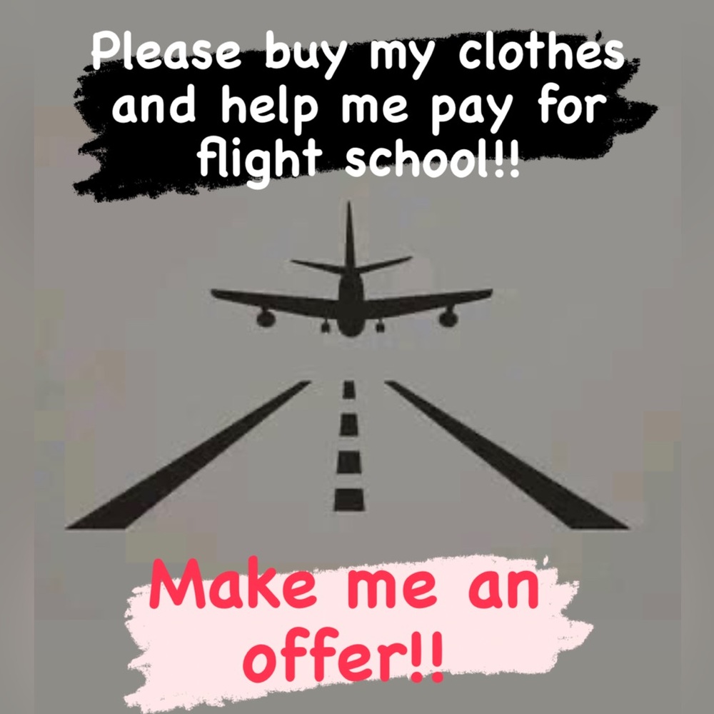 I need everything gone cause I need to pay for flight school!! Make me an offer!